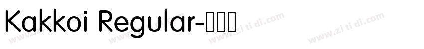 Kakkoi Regular字体转换 Kakkoi Regular字体转换
